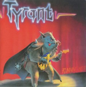 Tyrant - "Running Hot" CD